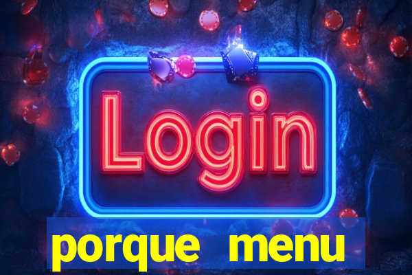 porque menu selvagem acabou